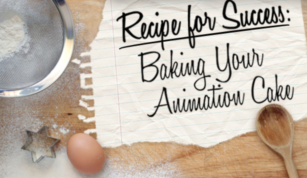 Recipe for Success: Baking Your Animation Cake