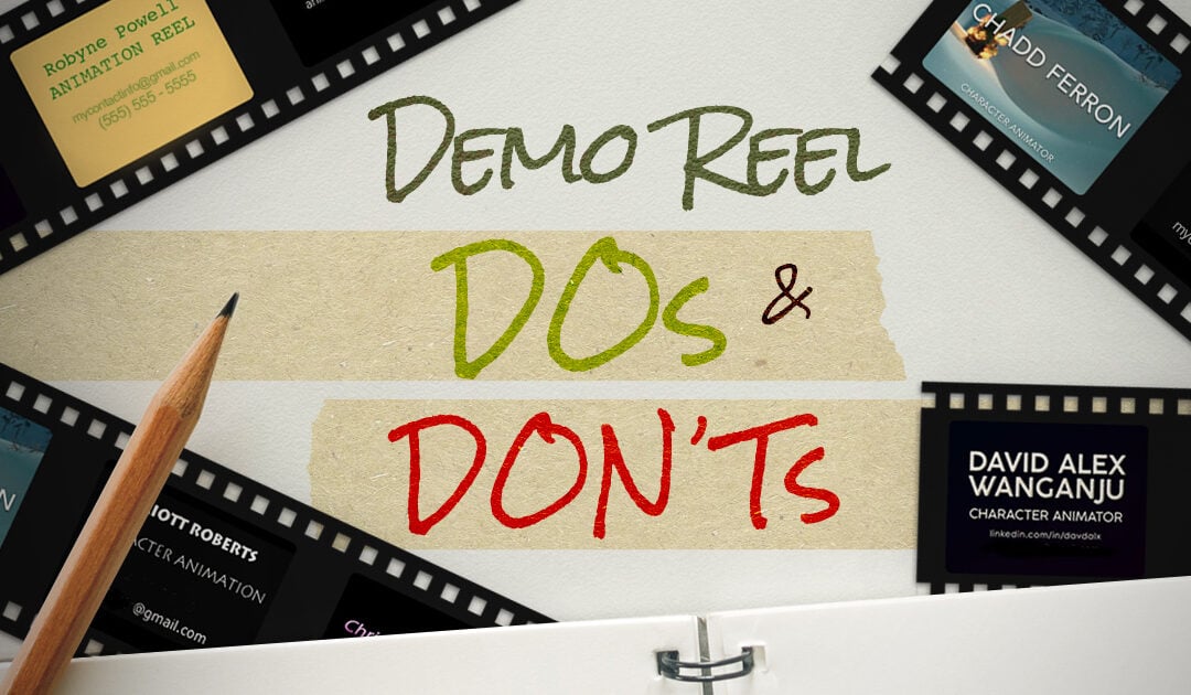 Dos and Don’ts For Developing Your Character Animation Reel