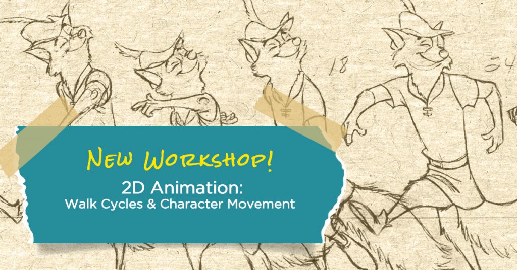 New Workshop! 2D Animation: Walk Cycles & Character Movement.