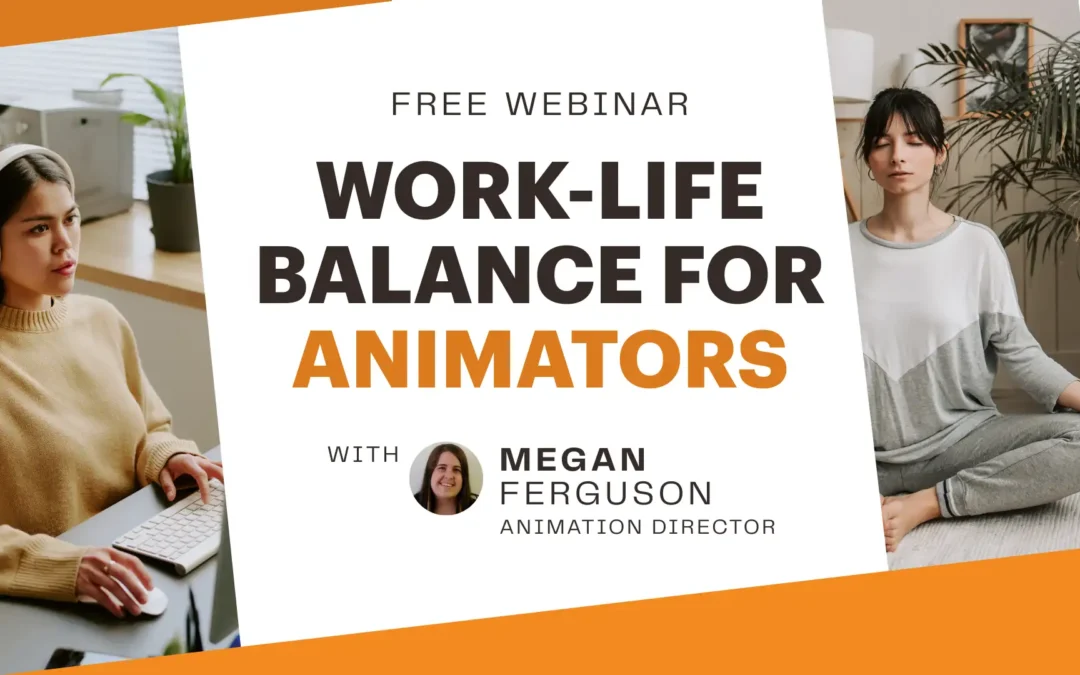 Work-Life Balance for Animators
