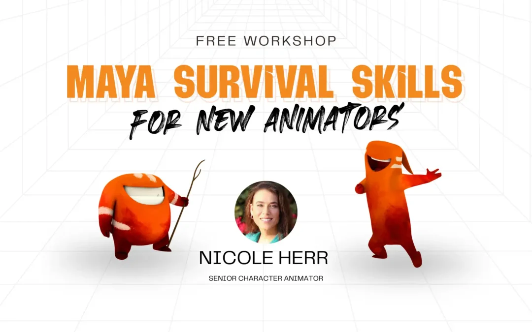 Free Workshop: Maya Survival Skills for New Animators